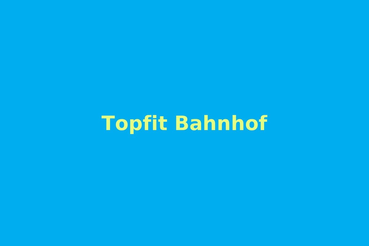 TopFit am Bahnhof
